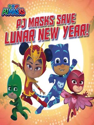 cover image of PJ Masks Save Lunar New Year!